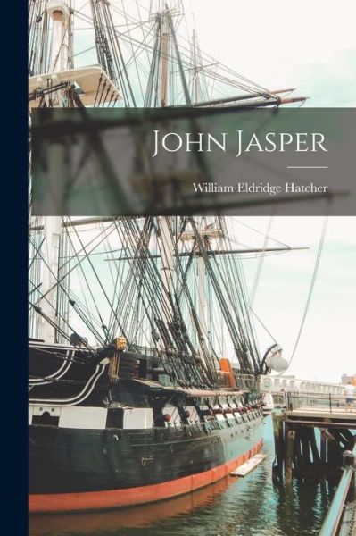 Cover for William Eldridge Hatcher · John Jasper (Book) (2022)