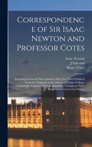 Cover for Isaac Newton · Correspondence of Sir Isaac Newton and Professor Cotes (Book) (2022)