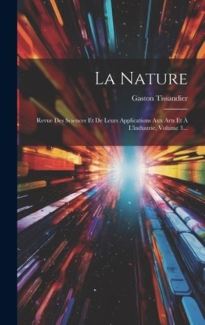 Cover for Gaston Tissandier · Nature (Book) (2023)