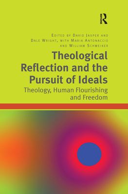 Cover for Dale Wright · Theological Reflection and the Pursuit of Ideals: Theology, Human Flourishing and Freedom (Paperback Bog) (2021)