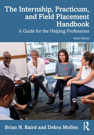 Cover for Baird, Brian N. (Antioch University, USA) · The Internship, Practicum, and Field Placement Handbook: A Guide for the Helping Professions (Paperback Book) (2023)