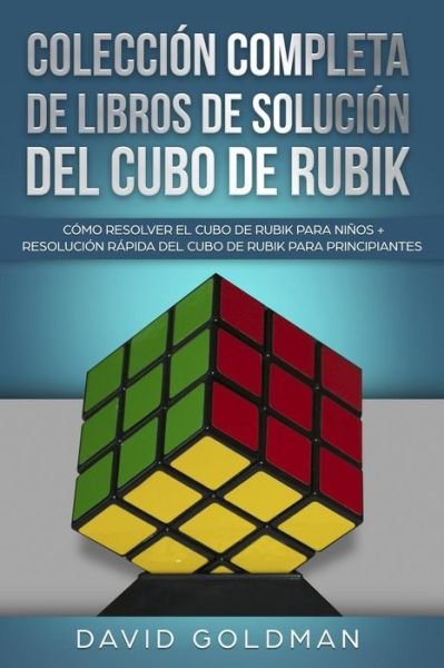 Cover for David Goldman · Coleccion Completa de Libros de Solucion del Cubo de Rubik (Taschenbuch) (2019)