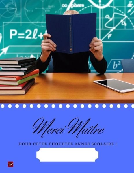 Cover for Just Be Free · Merci Maitre Pour Cette Chouette Annee Scolaire ! (Paperback Bog) (2019)