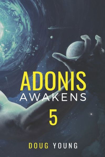 Adonis Awakens - Doug Young - Bøger - Independently Published - 9781079642803 - 13. august 2019