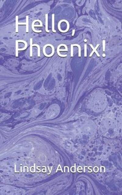 Cover for Anderson · Hello, Phoenix! (Paperback Book) (2019)