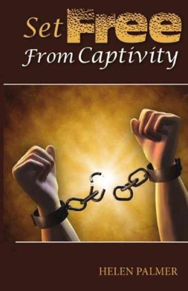 Cover for Helen Palmer · Set Free From Captivity (Paperback Book) (2019)