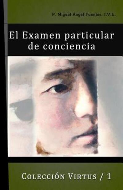 Cover for Miguel Angel Fuentes Ive · El Examen Particular de Conciencia (Paperback Book) (2019)