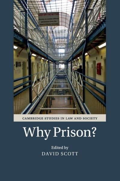 Cover for David Scott · Why Prison? - Cambridge Studies in Law and Society (Taschenbuch) (2015)