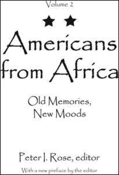 Cover for Peter I. Rose · Americans from Africa: Old Memories, New Moods (Gebundenes Buch) (2017)