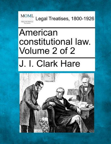 Cover for J. I. Clark Hare · American Constitutional Law. Volume 2 of 2 (Paperback Book) (2010)