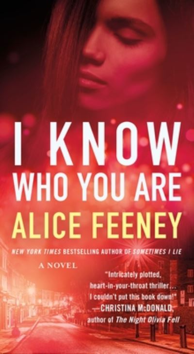 Cover for Alice Feeney · I Know Who You Are: A Novel (Pocketbok) (2020)