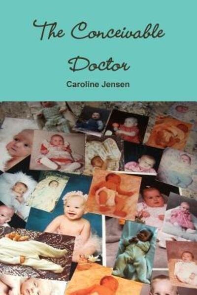 Cover for Caroline Jensen · The Conceivable Doctor (Paperback Bog) (2015)