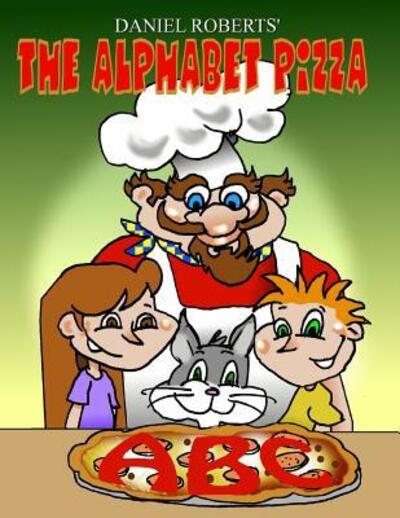 Cover for Daniel Roberts · The Alphabet Pizza (Pocketbok) (2015)