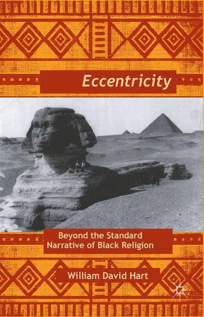 W. Hart · Afro-Eccentricity: Beyond the Standard Narrative of Black Religion (Paperback Book) [1st ed. 2011 edition] (2011)