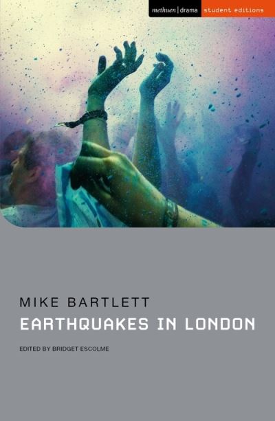 Cover for Mike Bartlett · Earthquakes in London - Student Editions (Paperback Book) (2021)