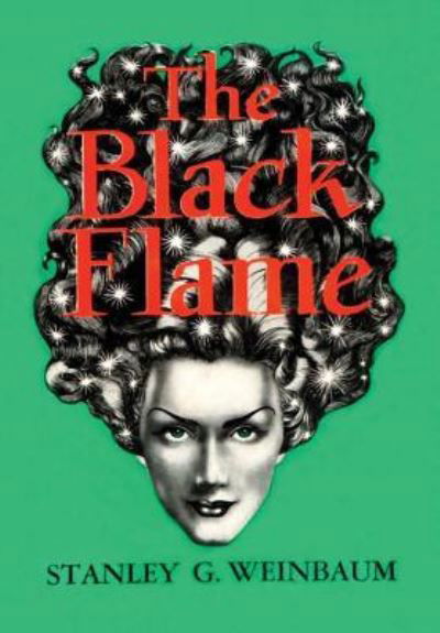 Cover for Stanley G. Weinbaum · The Black Flame (Hardcover Book) (2016)