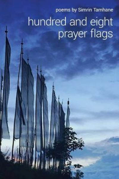 Cover for Simrin Tamhane · Hundred and Eight Prayer Flags (Paperback Book) (2017)