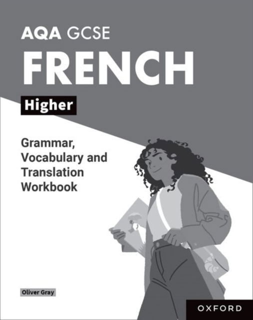 Cover for Oliver Gray · AQA GCSE French: AQA GCSE French Higher Grammar, Vocabulary and Translation Workbooks: Pack of 8 - AQA GCSE French (Paperback Book) (2024)