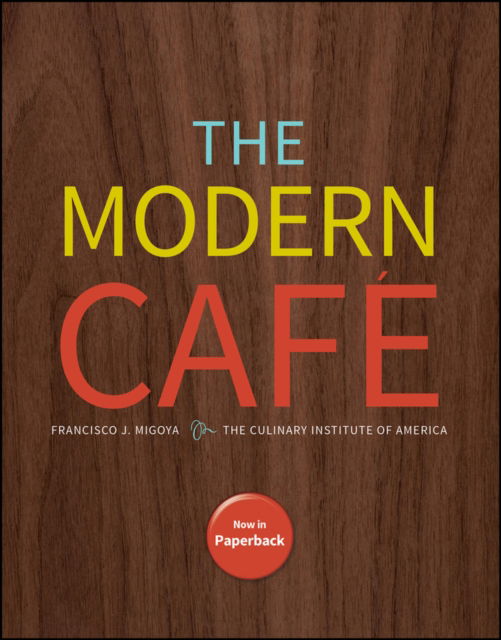 The Modern Cafe - Francisco J. Migoya - Books - John Wiley & Sons Inc - 9781394347803 - June 2, 2025