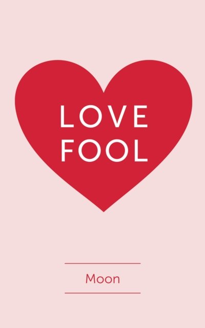 Cover for Moon · Love Fool (Paperback Book) (2023)