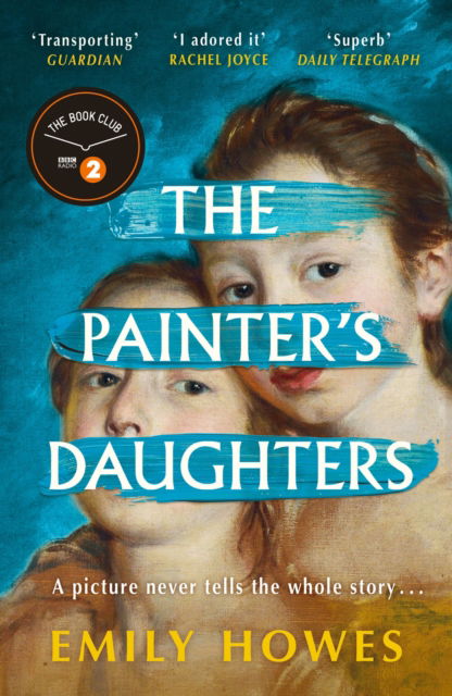 The Painter's Daughters: The award-winning debut novel selected for BBC Radio 2 Book Club - Emily Howes - Bøger - Orion Publishing Co - 9781399610803 - 6. februar 2025