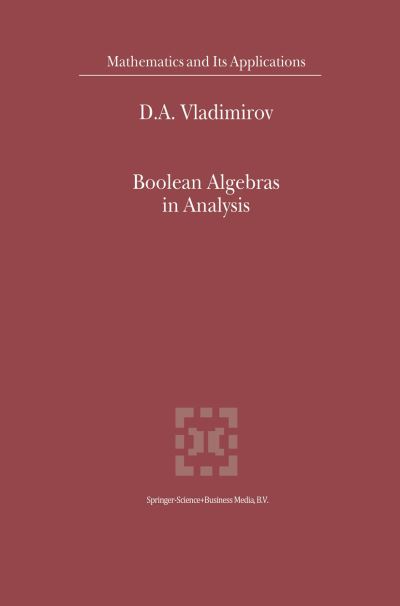 Cover for D.a. Vladimirov · Boolean Algebras in Analysis - Mathematics and Its Applications (Hardcover Book) (2002)