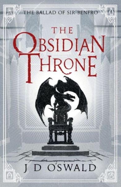 Cover for J.D. Oswald · The Obsidian Throne - The Ballad of Sir Benfro (Pocketbok) (2016)