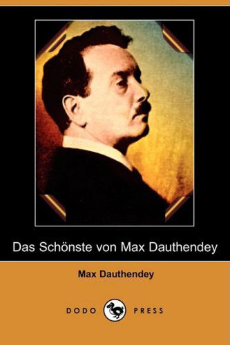 Cover for Max Dauthendey · Das Schoenste Von Max Dauthendey (Dodo Press) (German Edition) (Paperback Book) [German edition] (2008)