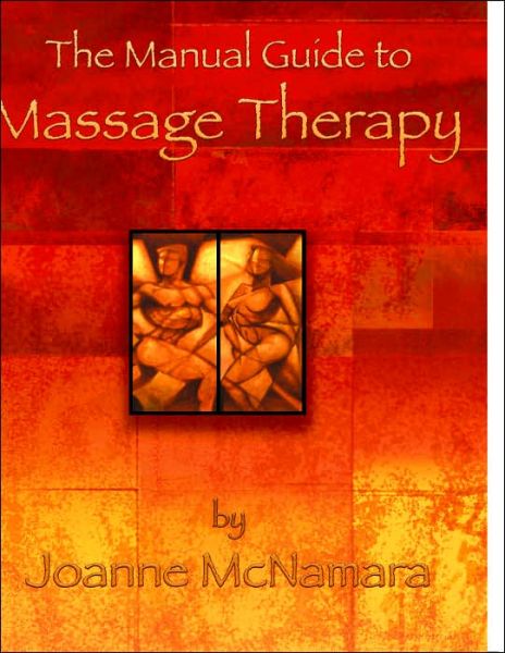 Cover for Joanne McNamara · The Manual Guide to Massage Therapy (Paperback Book) (2005)