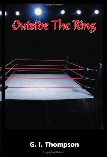 Outside the Ring - Gail Thompson - Livres - AuthorHouse - 9781418436803 - 6 août 2004