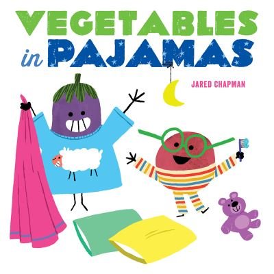 Cover for Jared Chapman · Vegetables in Pajamas (Board book) (2023)
