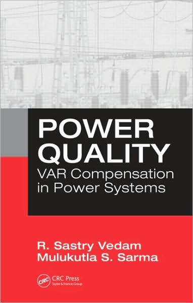 Cover for Vedam, R. Sastry (Consultant, Australia) · Power Quality: VAR Compensation in Power Systems (Hardcover Book) (2008)