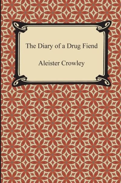 Cover for Aleister Crowley · The Diary of a Drug Fiend (Taschenbuch) (2014)