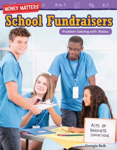 Cover for Georgia Beth · Money Matters: School Fundraisers: Problem Solving with Ratios (Paperback Book) (2019)