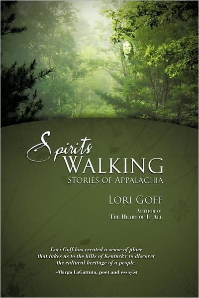 Lori Goff · Spirits Walking: Stories of Appalachia (Paperback Book) (2009)