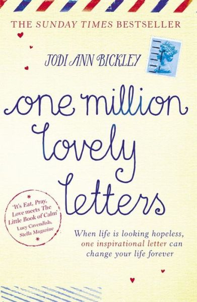 Cover for Jodi Ann Bickley · One Million Lovely Letters: When life is looking hopeless, one inspirational letter can change your life forever (Paperback Book) (2015)