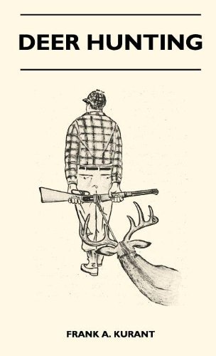 Deer Hunting - Frank A. Kurant - Książki - Charles Press - 9781446510803 - 15 listopada 2010