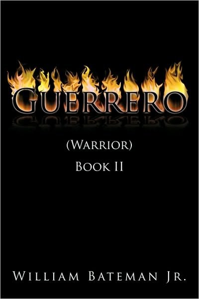 Cover for Bateman, William, Jr. · Guerrero: (Warrior) Book II (Paperback Bog) (2010)