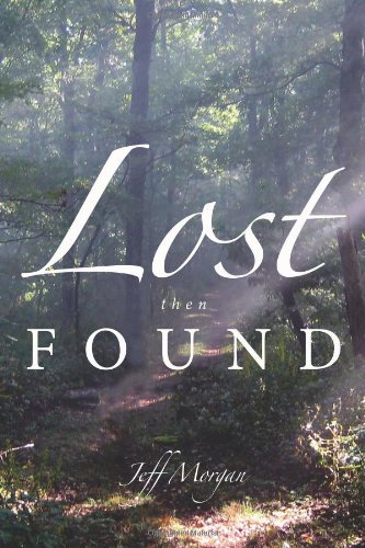 Cover for Jeff Morgan · Lost then Found (Paperback Bog) (2010)