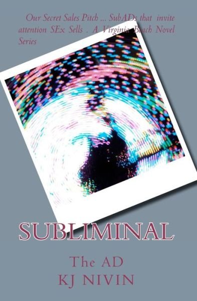 Cover for Kj Nivin · Subliminal: the Ad (Pocketbok) (2011)