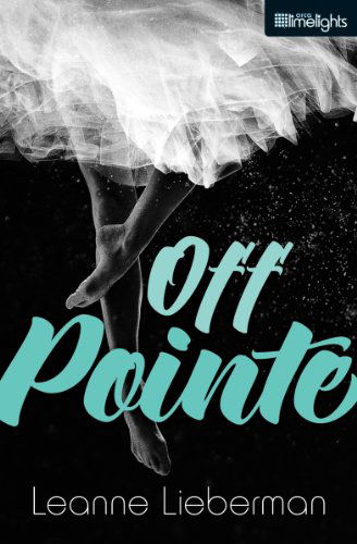 Cover for Leanne Lieberman · Off Pointe (Orca Limelights) (Paperback Book) (2014)