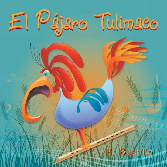 Cover for H. Bustillo · El Pájaro Tulimaco (Paperback Book) [Spanish edition] (2013)