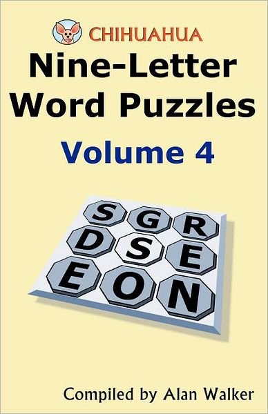 Cover for Alan Walker · Chihuahua Nine-letter Word Puzzles Volume 4 (Pocketbok) (2011)