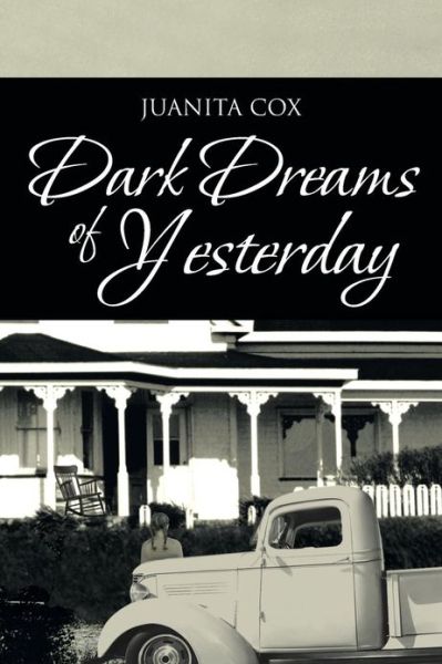 Cover for Juanita Cox · Dark Dreams of Yesterday (Paperback Book) (2013)