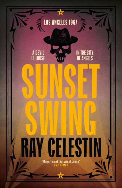 Cover for Ray Celestin · Sunset Swing Signed Edition - Signed Edition (Hardcover Book) (2021)