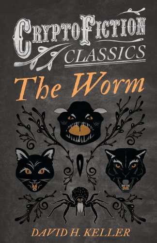 Cover for David H. Keller · The Worm (Cryptofiction Classics) (Paperback Book) (2013)