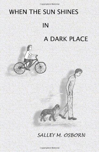 Cover for Salley M. Osborn · When the Sun Shines in a Dark Place (Paperback Book) (2012)