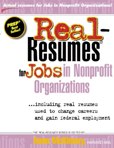Real-resumes for Jobs in Nonprofit Organizations - Anne Mckinney - Boeken - CreateSpace Independent Publishing Platf - 9781475093803 - 3 april 2012