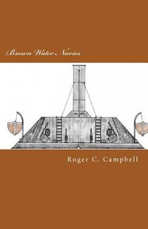 Roger C. Campbell · Brown Water Navies (Taschenbuch) (2012)