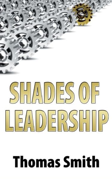 Cover for Thomas Smith · Shades of Leadership (Paperback Book) [Original edition] (2013)